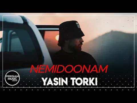 Nemidoonam ( یاسین ترکی - نمیدونم ) — Persian Music Group