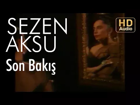 Son Bakış — Sezen Aksu