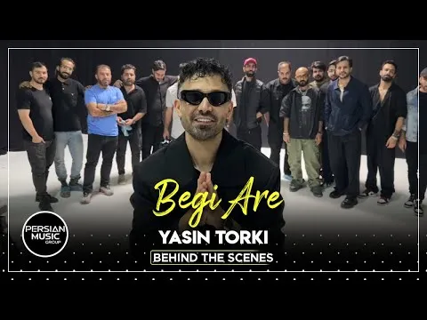 Begi Are I Behind The Scenes ( یاسین ترکی - بگی آره ) — Persian Music Group