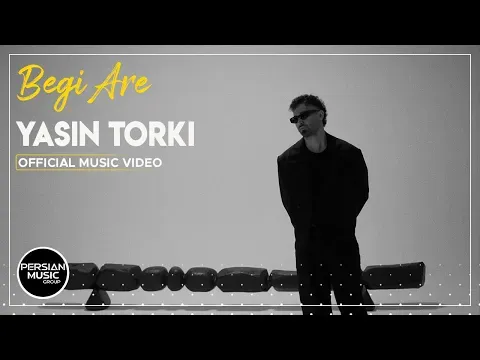 Begi Are I Official Video ( یاسین ترکی - بگی آره ) — Persian Music Group