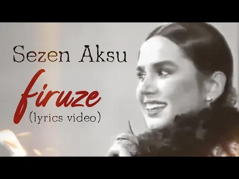 Firuze (Lyrics — Sezen Aksu