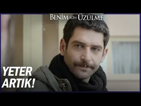 Benim İçin Üzülme Özel Sahneler — Benim İçin Üzülme