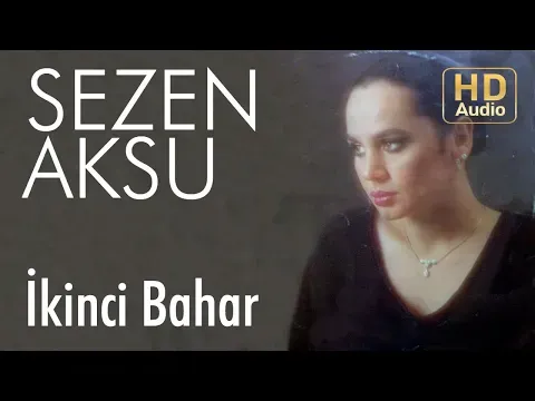 İkinci Bahar — Sezen Aksu
