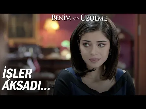 Benim İçin Üzülme Özel Sahneler — Benim İçin Üzülme