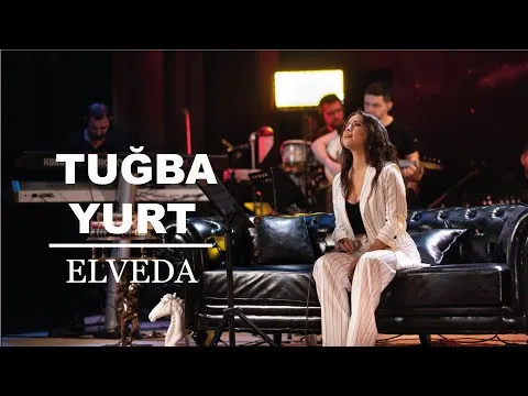 Elveda (Akustik Canlı Performans) — Tuğba Yurt