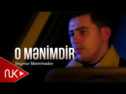 O Mənimdir — Seymur Məmmədov