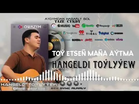 Toy etsen mana aytma — Hangeldi Toylyyew