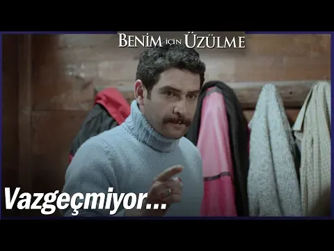 Benim İçin Üzülme Özel Sahneler — Benim İçin Üzülme