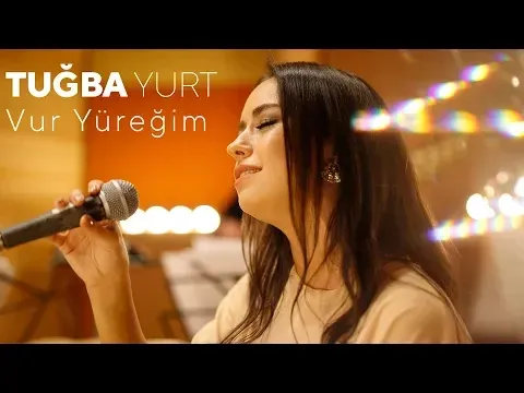 Vur Yüreğim — Tuğba Yurt