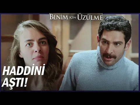 Benim İçin Üzülme Özel Sahneler — Benim İçin Üzülme
