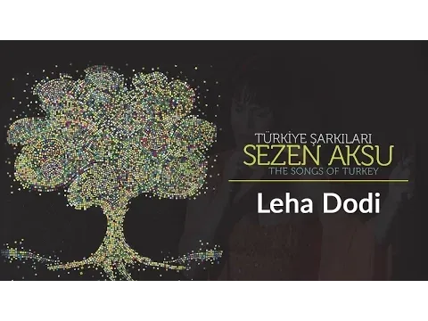 Leha Dodi (Gel Sevgilim) — Sezen Aksu