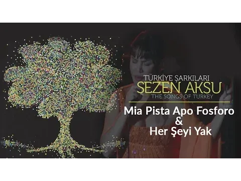 Mia Pista Apo Fosforo & Her Şeyi Yak — Sezen Aksu