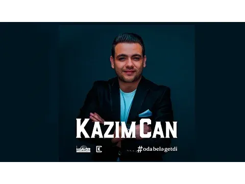 O Da Belə Getdi — Kazım Can