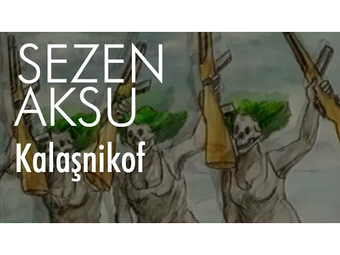 Kalaşnikof — Sezen Aksu