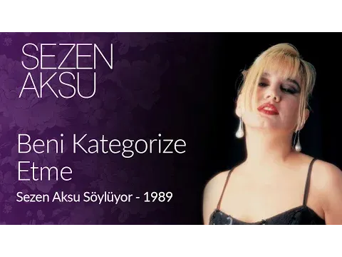 Beni Kategorize Etme — Sezen Aksu