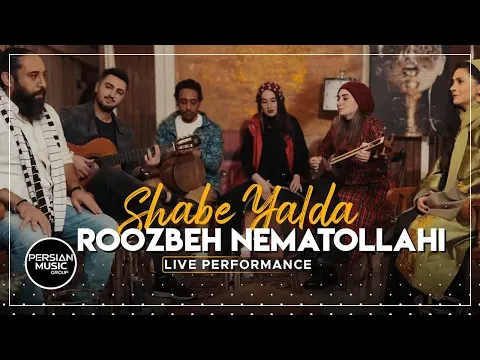 Shabe Yalda I Live Performance ( روزبه نعمت الهی - شب یلدا ) — Persian Music Group