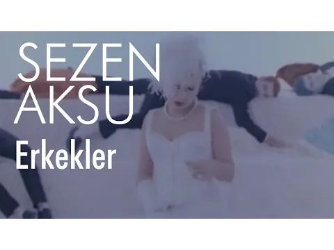 Erkekler — Sezen Aksu