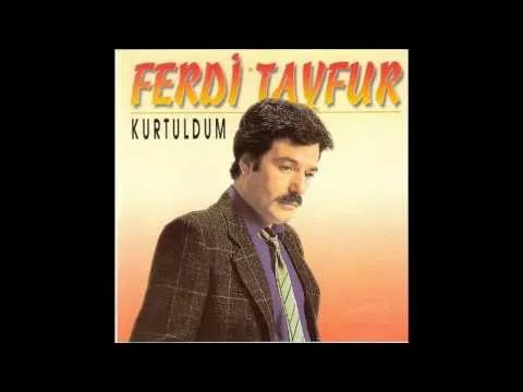 Kurtuldum (Yüksek Kalite) — Ferdi Tayfur