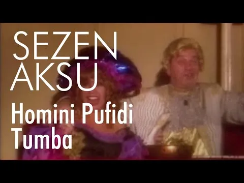 Homini Pufidi Tumba (Versiyon 2) — Sezen Aksu
