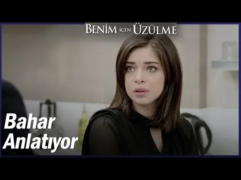 Benim İçin Üzülme Özel Sahneler — Benim İçin Üzülme
