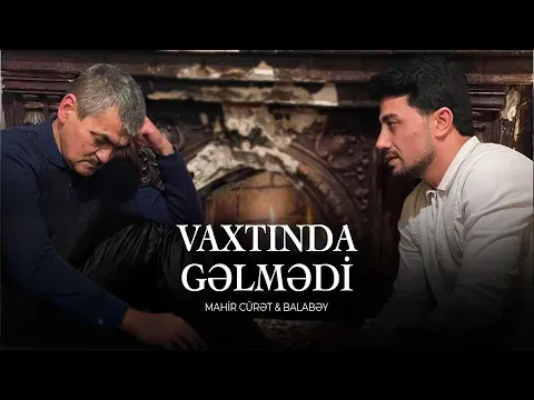 Vaxtında Gəlmədi — Balabəy Ağayev