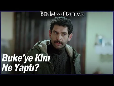 Benim İçin Üzülme Özel Sahneler — Benim İçin Üzülme