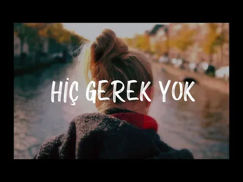 Hiç Gerek Yok — Emre Azaklar
