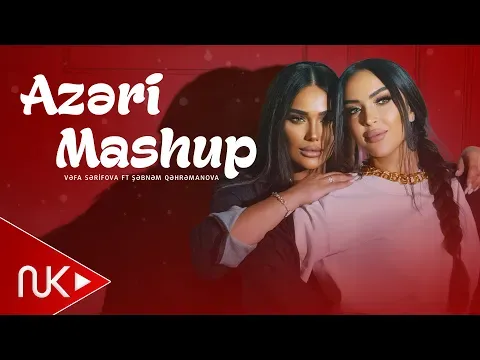 Azeri Mashup 2025 — Vefa Serifova ft Sebnem Qehremanova