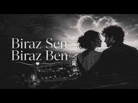 Biraz Sen Biraz Ben | Yeni Single 2026 — Anatolian Motion