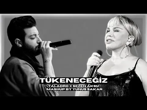 TÜKENECEĞİZ (Mix) — Sezen Aksu X Taladro