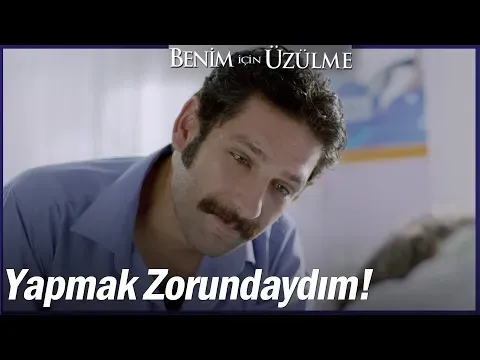 Benim İçin Üzülme 4. Bölüm — Benim İçin Üzülme