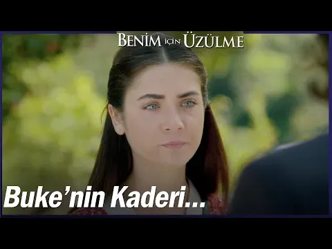 Benim İçin Üzülme 4. Bölüm — Benim İçin Üzülme