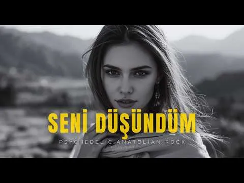 Seni Düşündüm — Anatolian Motion