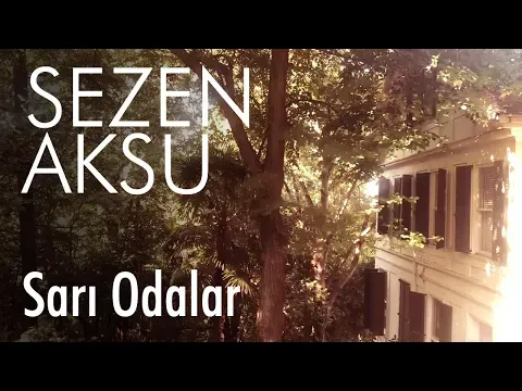 Sarı Odalar (Lyrics — Sezen Aksu