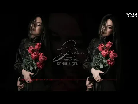 Jeren Halnazarowa Sonuna cenli♾ — Jeren Halnazarowa