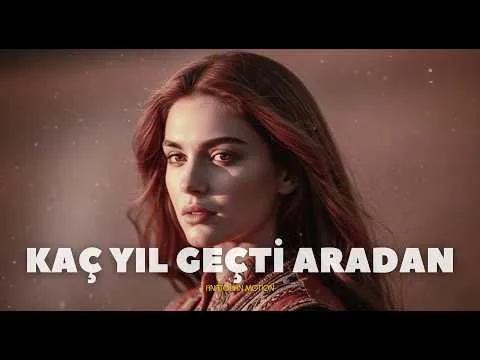 Kaç Yıl Geçti Aradan — Anatolian Motion