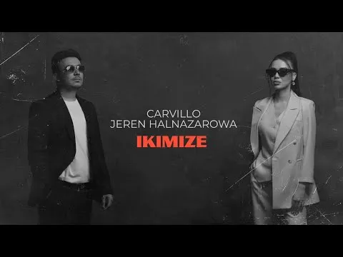 Ikimize — Jeren Halnazarowa