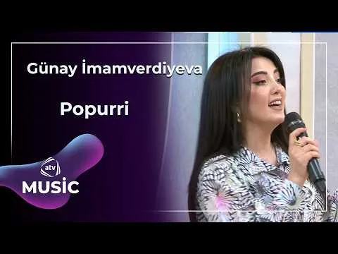 Günay İmamverdiyeva — ATV Music