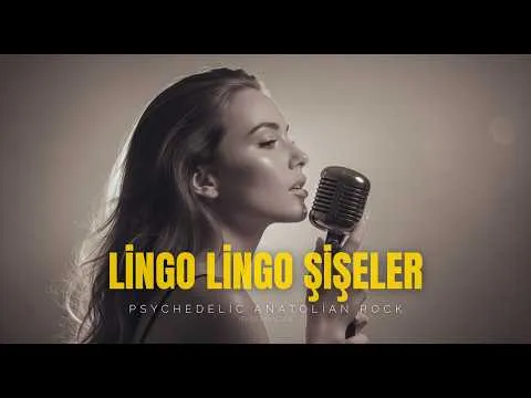 Lingo Lingo Şişeler — Anatolian Motion