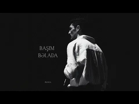 Başım Bəlada — Pranga