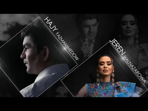 Jeren Halnazarowa & Hajy Ýazmämmedow / Başgasy ýok (promo rolik) — Jeren Halnazarowa