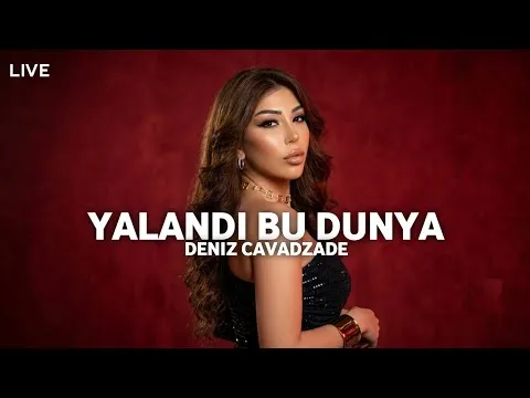 YALANDIR BU DÜNYA (LIVE Performance) 2026 — Deniz Cavadzade