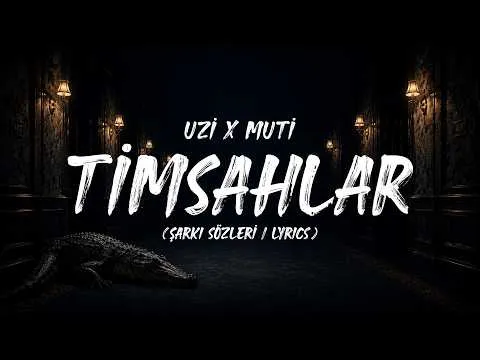 TİMSAHLAR — UZI x MUTİ