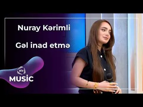 Nuray Kərimli — ATV Music