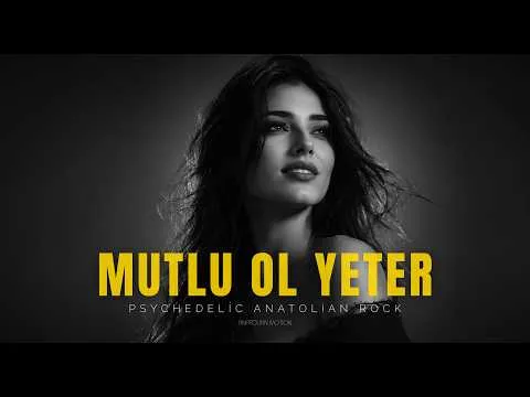Mutlu Ol Yeter — Anatolian Motion