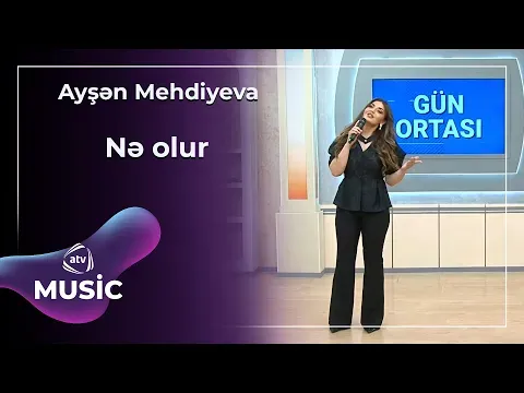 Ayşən Mehdiyeva — ATV Music