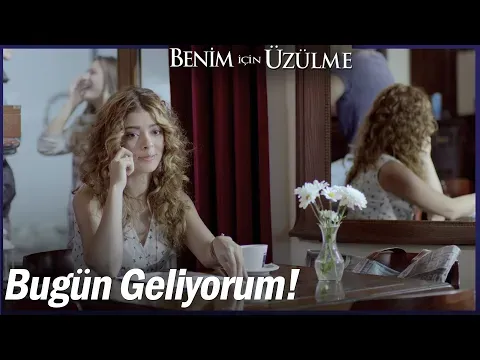 Benim İçin Üzülme 3. Bölüm — Benim İçin Üzülme
