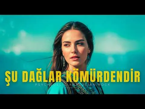 Şu Dağlar Kömürdendir — Anatolian Motion