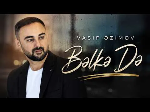 Bəlkə Də (2026 Yeni Remix) — Vasif Əzimov
