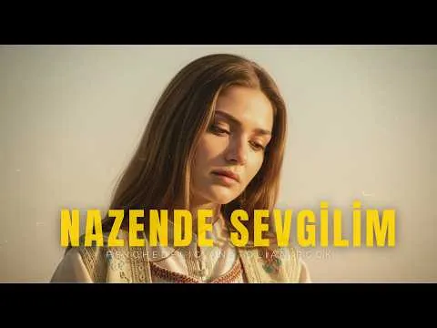 Nazende Sevgilim — Anatolian Motion